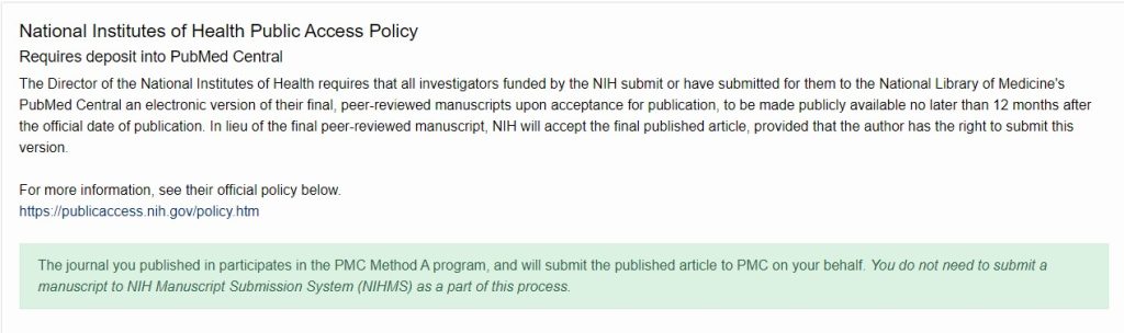 Explanation that your submission follows PMC (PubMed Central) Method A where the journal you published in will submit the published article to PMC on your behalf. You do not need to submit a manuscript to NIH Manuscript Submission System (NIHMS) as part of the process.